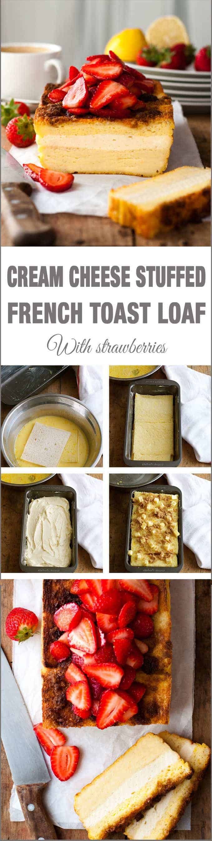 Cream Cheese Stuffed French Toast Loaf - a baked french toast with a cheesecake filling and a buttery, crunchy top piled high with strawberries. Made with plain sandwich bread, so easy and fast!